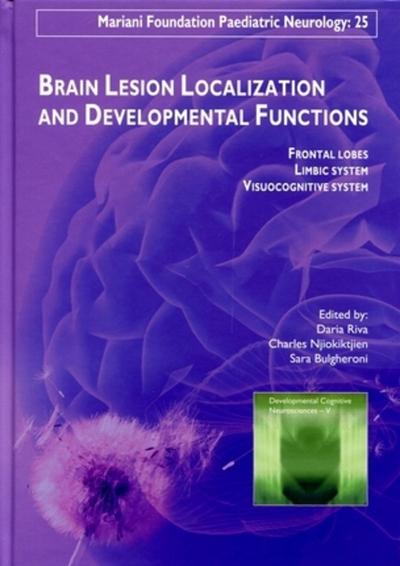 Brain lesion localization and developmental functions, Frontal lobes - Limbic system - Visuocognitive system. (9782742008254-front-cover)