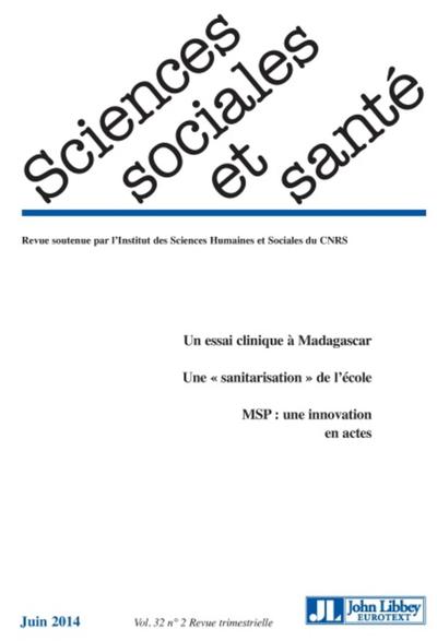 Revue sciences sociales et santé - Vol 32 - N°2 juin 2014, Un essai clinique à Madagascar. Une "sanitarisation" de l'école. MSP  (9782742013692-front-cover)