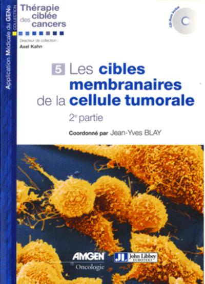 Les cibles membranaires de la cellule tumorale - 2ème partie, Cd-rom inclus. (9782742007400-front-cover)