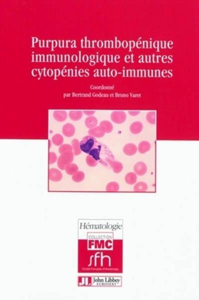 Purpura thrombopénique immunologique et autres cytopénies auto-immunes (9782742007707-front-cover)