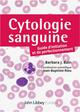 Cytologie sanguine : guide d'initiation et de perfectionnement (9782742017737-front-cover)
