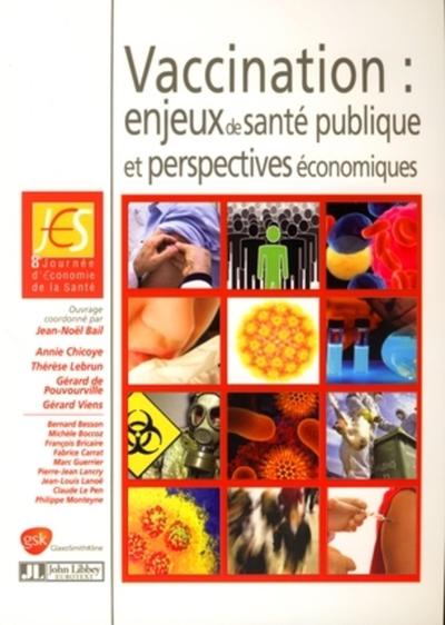 Vaccination : enjeux de santé publique et perspectives économiques (9782742006939-front-cover)