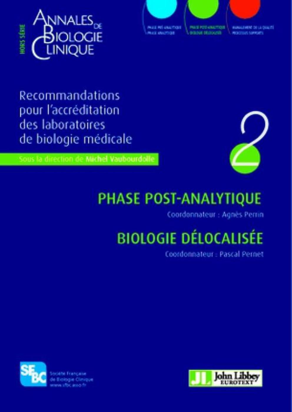 Recommandations pour l'accréditation des laboratoires de biologie médicale - Volume 2, Phase post-analytique et biologie délocal (9782742007912-front-cover)