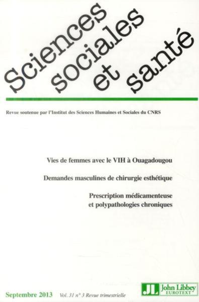 Revue Sciences Sociales et Santé - Vol 31 - N°3 septembre 2013, Vies de femmes avec le VIH à Ouagadougou. Demandes masculines de (9782742011063-front-cover)