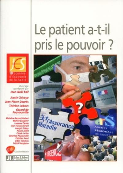 Le patient a-t-il pris le pouvoir ?, 10e Journée d'Économie de la Santé. (9782742007554-front-cover)