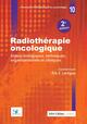 Radiothérapie oncologique (2e édition), Enjeux biologiques, techniques, organisationnels et cliniques (9782742017553-front-cover)