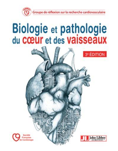 Biologie et pathologie du coeur et des vaisseaux (9782742015818-front-cover)