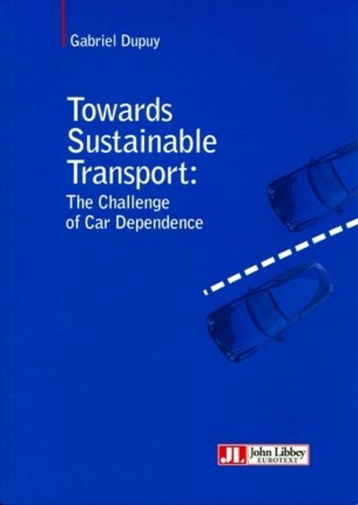 Towards Sustainable Transport, The challenge of Car Dependance. (9782742007936-front-cover)