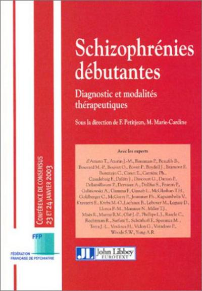 Schizophrénies débutantes, Diagnostic et modalités thérapeutiques (9782742004485-front-cover)