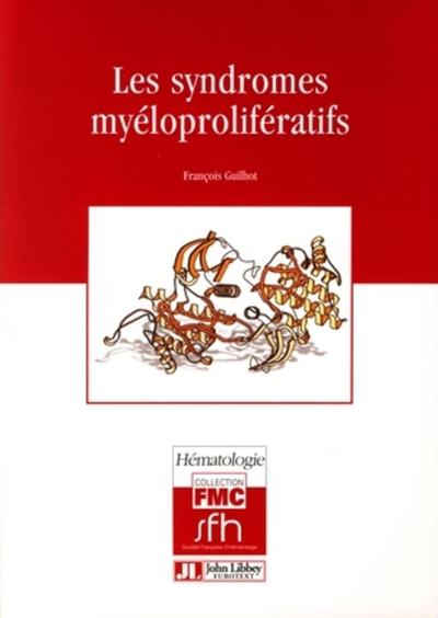 Les syndromes myéloprolifératifs (9782742006670-front-cover)