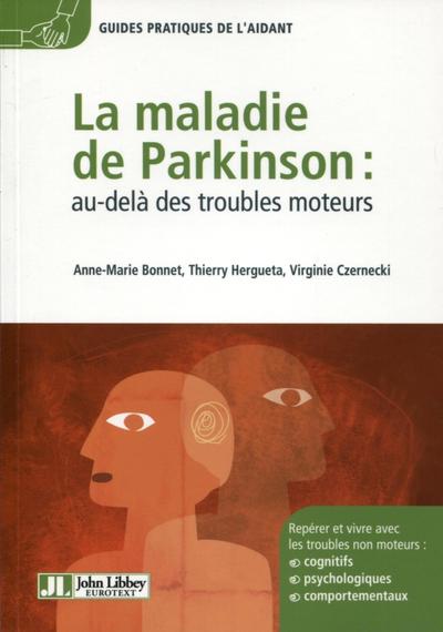 La maladie de Parkinson : au-delà des troubles moteurs (9782742008308-front-cover)