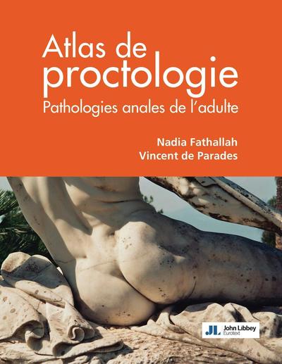 Atlas de proctologie, Pathologies anales de l'adulte (9782742016693-front-cover)