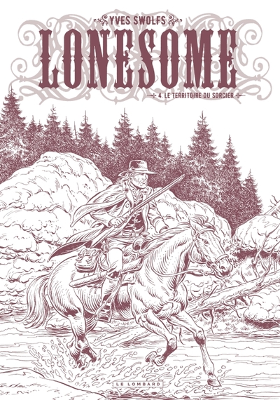 Lonesome  - Tome 4 - Le territoire du sorcier / Edition spéciale (N&B) (9782808210263-front-cover)