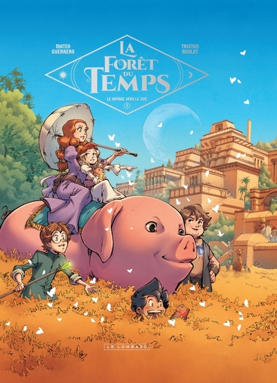 La Forêt du temps - Tome 3 - Le Voyage vers le Sud (9782808210003-front-cover)
