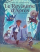Le Royaume d'Après  - Tome 2 - Le Bois des Maudits (9782808214735-front-cover)