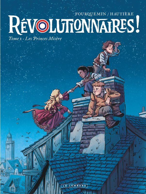 Révolutionnaires !  - Tome 1 - Les Princes Misère (9782808204866-front-cover)