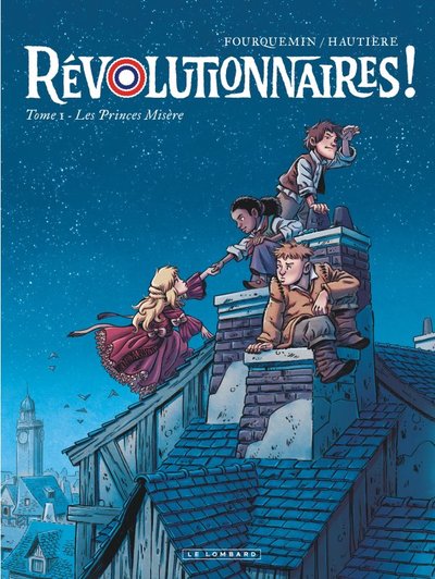 Révolutionnaires !  - Tome 1 - Les Princes Misère (9782808204866-front-cover)