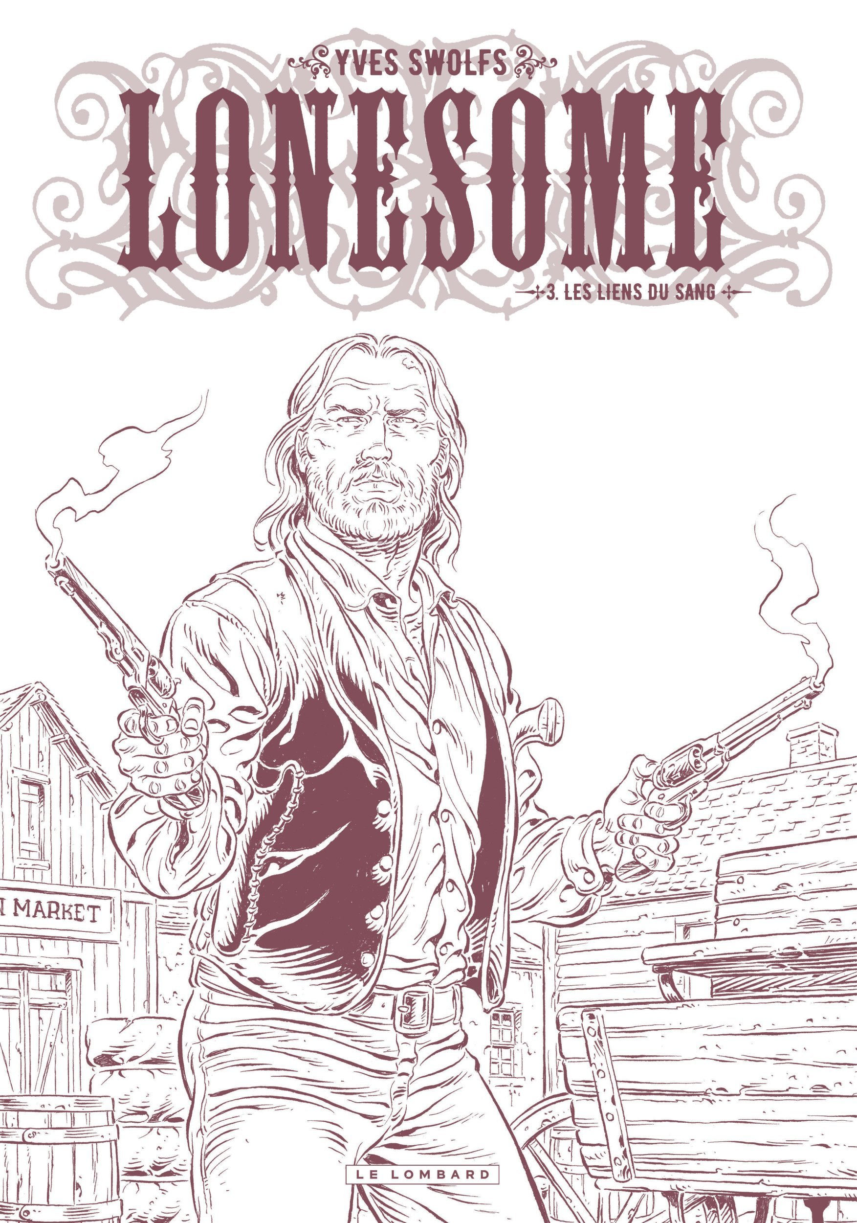 Lonesome  - Tome 3 - Les liens du sang / Edition spéciale, Limitée (9782808201247-front-cover)