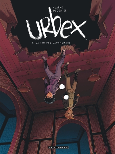 Urbex - Tome 3 - La fin des cauchemars (9782808210270-front-cover)