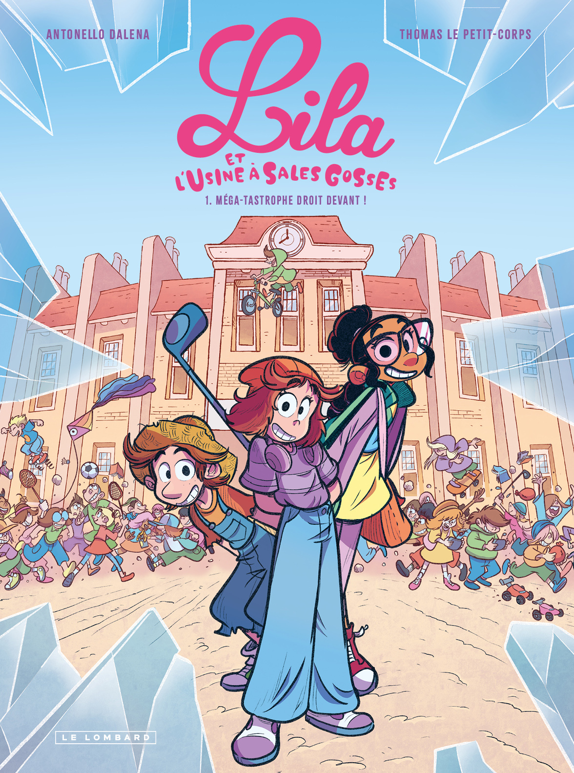 Lila et l'usine à sales gosses - Tome 1 - Méga-tastrophe droit devant ! (9782808215176-front-cover)