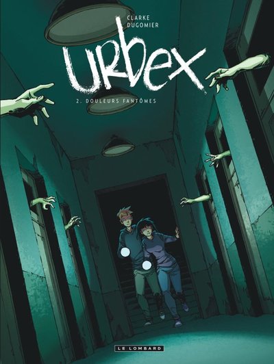 Urbex  - Tome 2 - Douleurs fantômes (9782808203616-front-cover)