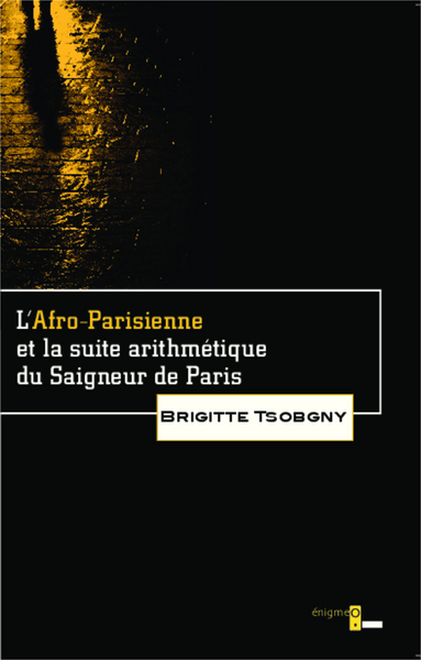 L'Afro-Parisienne et la suite arithmétique du Saigneur de Paris (9782913167742-front-cover)