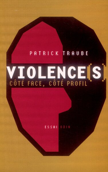 Violences, côté face, côté profil (9782913167292-front-cover)