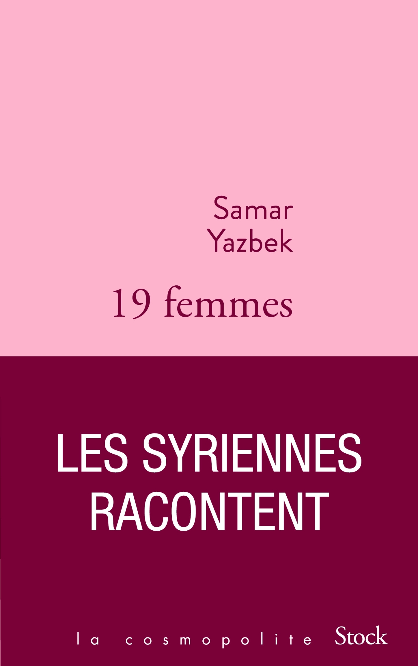 Dix-neuf femmes, les Syriennes racontent, Postface de Catherine Coquio (9782234086043-front-cover)