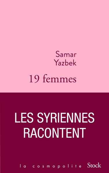 Dix-neuf femmes, les Syriennes racontent, Postface de Catherine Coquio (9782234086043-front-cover)