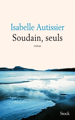 Soudain, seuls (9782234077430-front-cover)