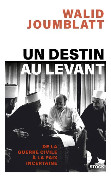 Un destin au Levant, De la guerre civile à la paix incertaine (9782234096554-front-cover)
