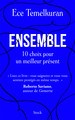 Ensemble. Dix choix pour un meilleur présent (9782234091399-front-cover)