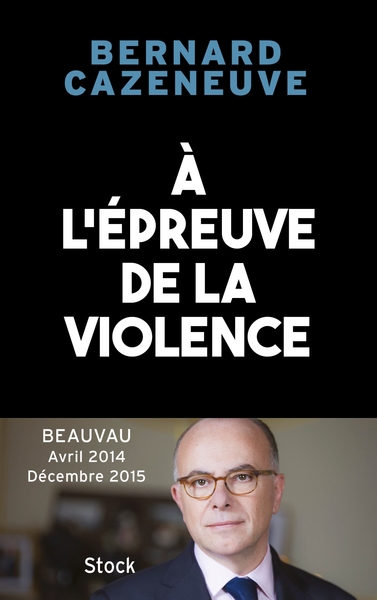 À l'épreuve de la violence. Beauvau 2014-2015 (9782234083387-front-cover)