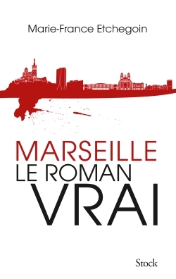 Marseille, le roman vrai (9782234077300-front-cover)