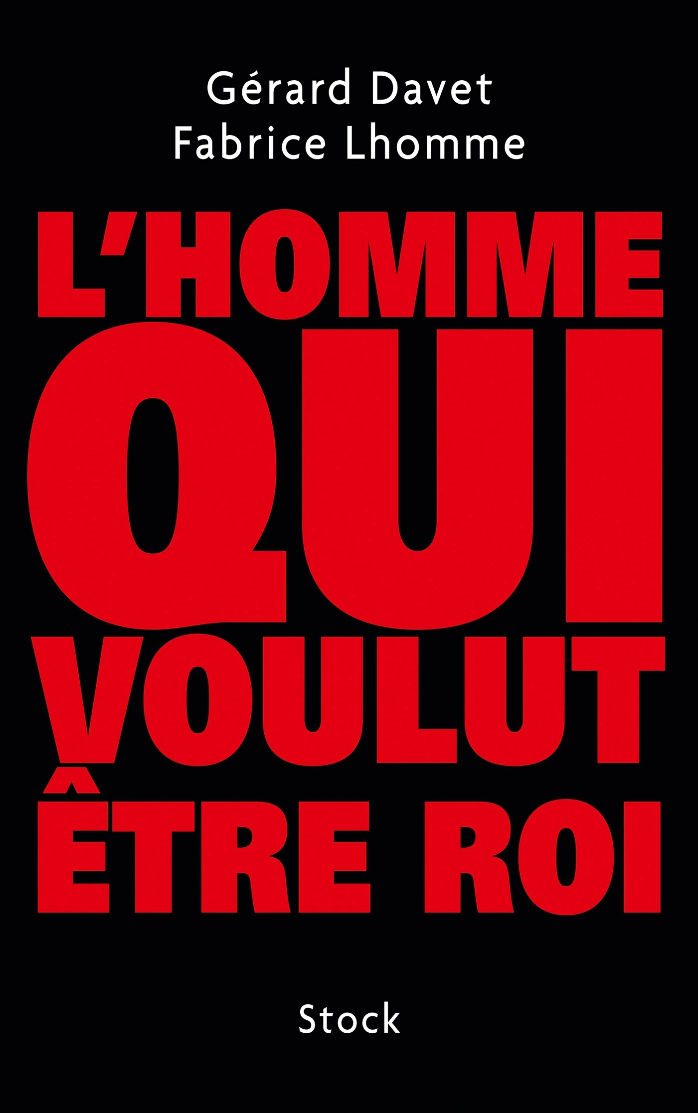 L HOMME QUI VOULUT ETRE ROI (9782234064591-front-cover)
