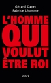 L HOMME QUI VOULUT ETRE ROI (9782234064591-front-cover)