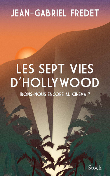 Les sept vies d'Hollywood (9782234095557-front-cover)