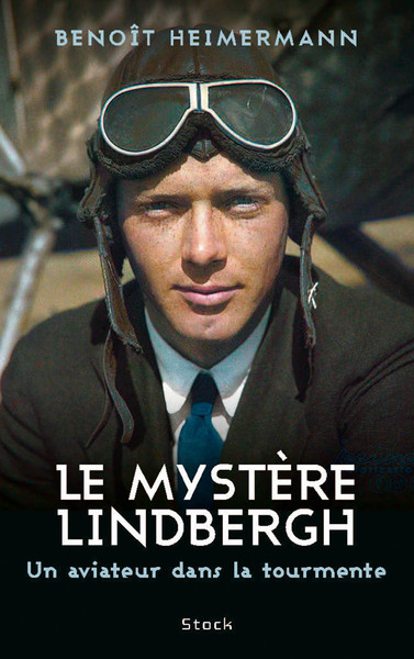 Le mystère Lindbergh, Un aviateur dans la tourmente (9782234092259-front-cover)