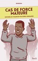 Cas de force majeure, Histoires de violences policières ordinaires (9782234092990-front-cover)