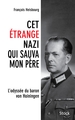 Cet étrange nazi qui sauva mon père (9782234083554-front-cover)