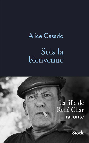 Sois la bienvenue, La fille de René Char raconte (9782234089419-front-cover)