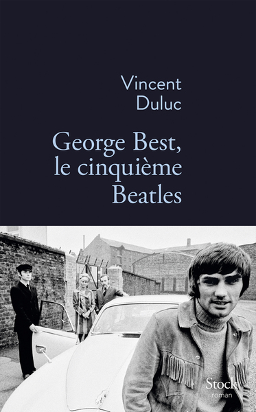 George Best, le cinquième Beatles (9782234077287-front-cover)