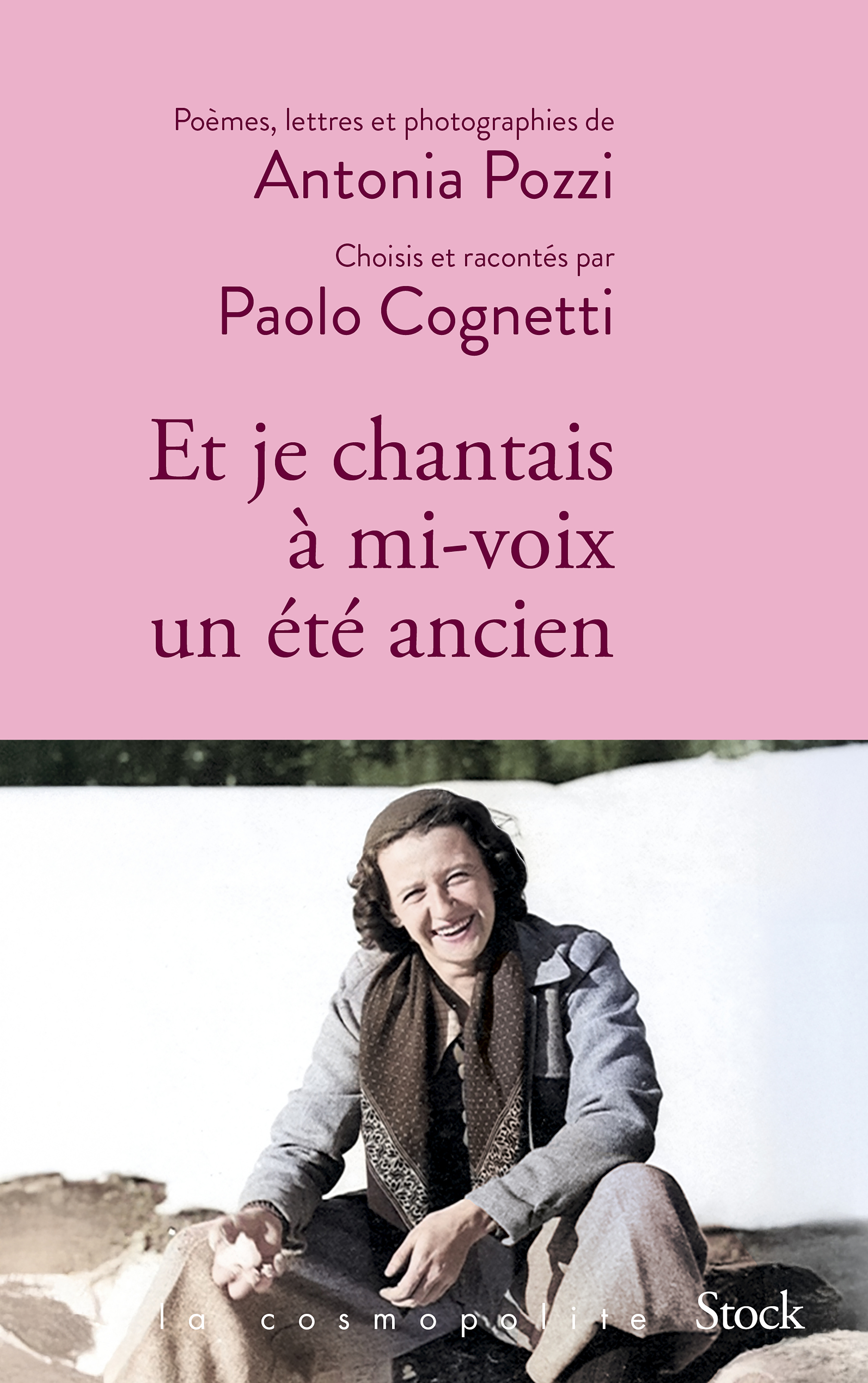 Et je chantais à mi-voix un été ancien, Poèmes, lettres et photographies d'Antonia Pozzi sélectionnés et racontés par Paolo Cogn (9782234093881-front-cover)