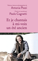 Et je chantais à mi-voix un été ancien, Poèmes, lettres et photographies d'Antonia Pozzi sélectionnés et racontés par Paolo Cogn (9782234093881-front-cover)