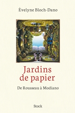 Jardins de papier : de Rousseau à Modiano (9782234075702-front-cover)