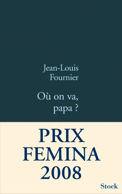 Où on va Papa ?, Prix Femina 2008 - Prix du livre d'Humour de Résistance 2008 (9782234061170-front-cover)