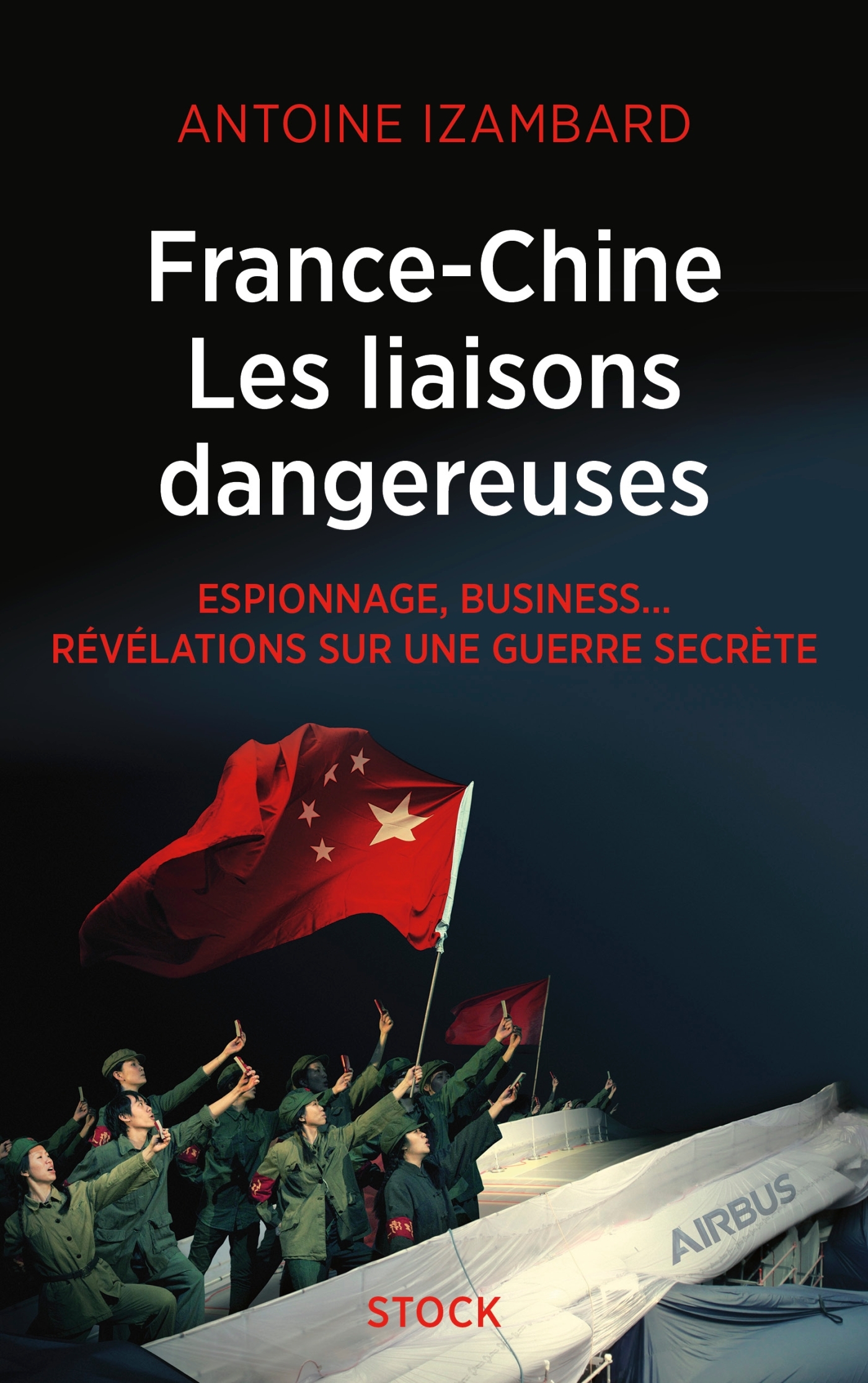 France Chine, les liaisons dangereuses (9782234086555-front-cover)