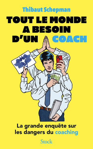 Tout le monde a besoin d'un coach, La grande enquête sur les dangers du coaching (9782234098251-front-cover)