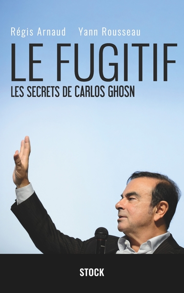 Le fugitif, Les secrets de Carlos Ghosn (9782234088757-front-cover)