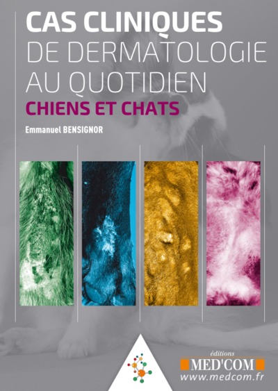 CAS CLINIQUES DE DERMATOLOGIE AU QUOTIDIEN. CHIENS ET CHATS (9782354032845-front-cover)